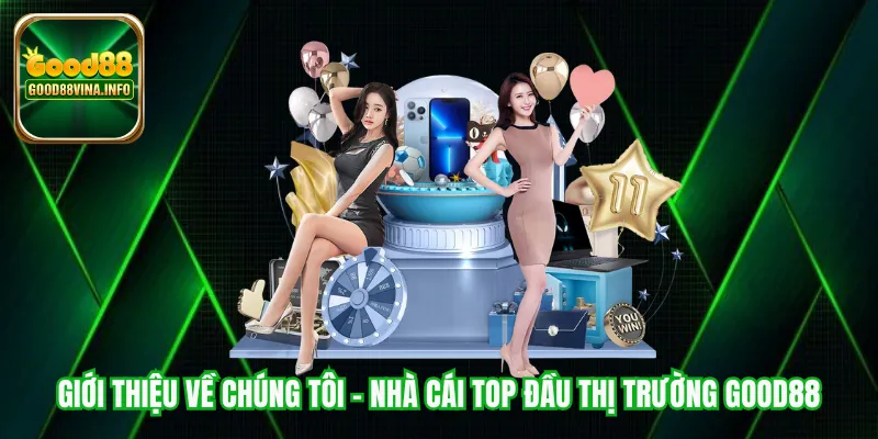 Giới thiệu về chúng tôi - Nhà cái top đầu thị trường Good88